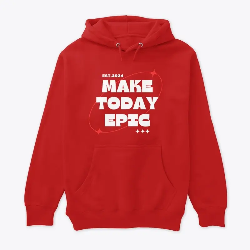 Epic Today Pullover Hoodie